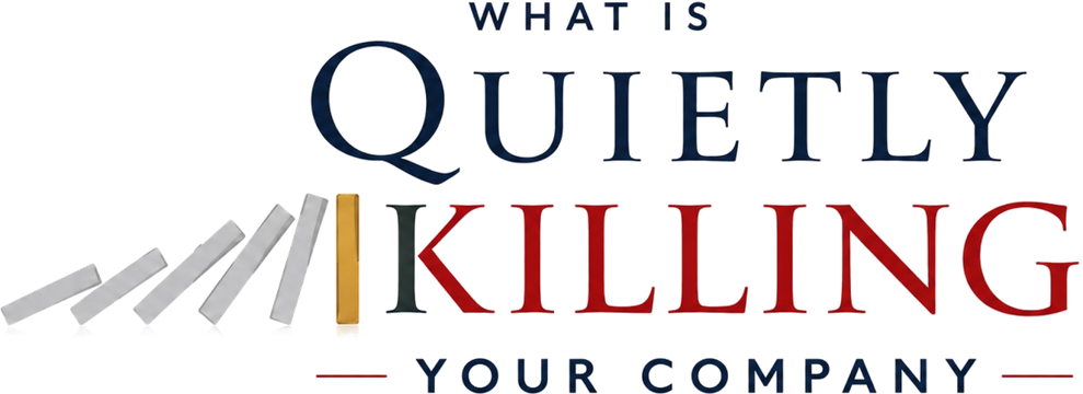 What Is Quietly Killing Your Company